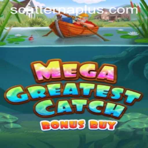 Discover the Thrills of MegaGreatestCatchBonusBuy Featuring SCATTER NA